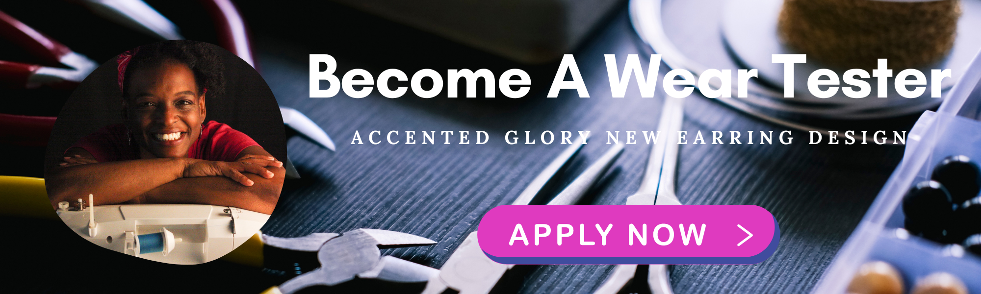 Become A Wear Tester for Accented Glory
